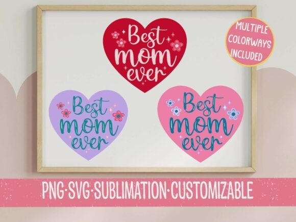 Best Mom Ever Heart SVG PNG: A Designer's Review