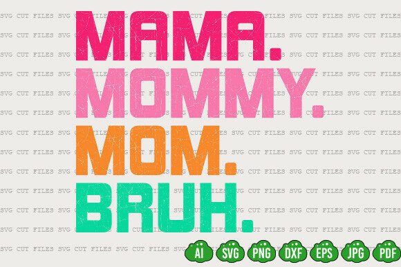 Funny and Versatile: Mama Mommy Mom Bruh PNG