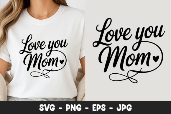 Love You Mom Script Design SVG PNG Review