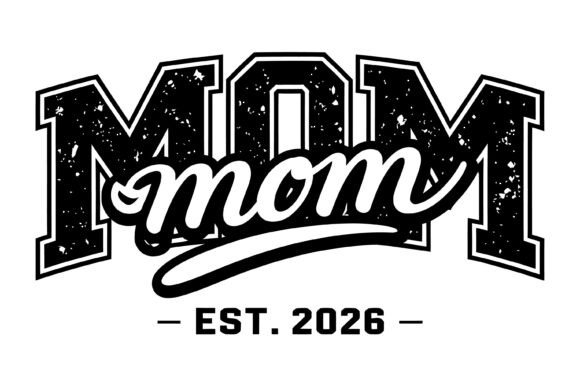 Mom EST 2026 SVG: A Vintage Touch for Modern Embroidery
