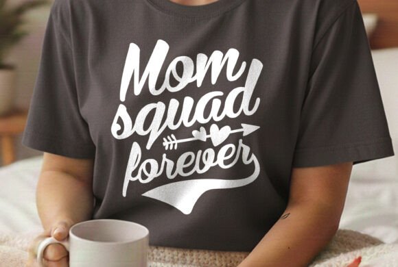 Mom Squad Forever Svg Tee Design Review