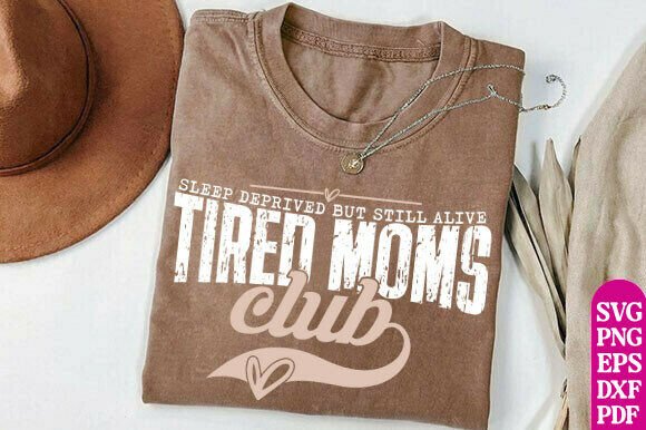 Review: Mom Life Shirt SVG, Tired Moms Club SVG