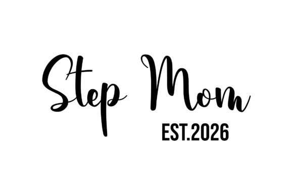 Step Mom Est.2026: A Unique Mother's Day Design
